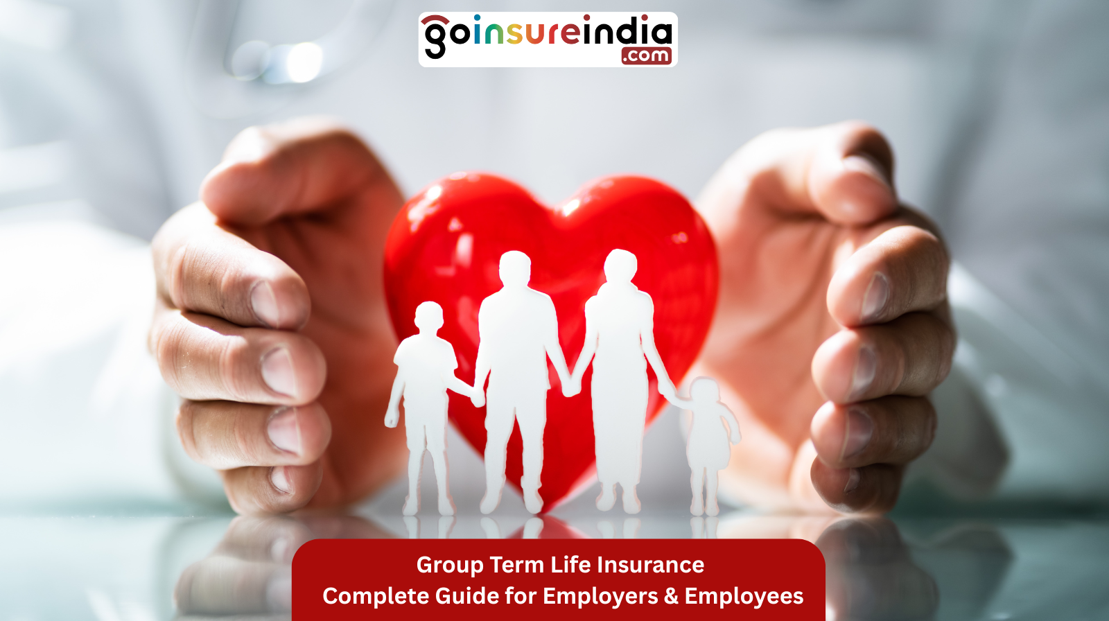 Employer Perctecting Employee with Group Term life insurance